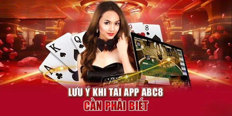 Lưu ý khi tải app ABC8