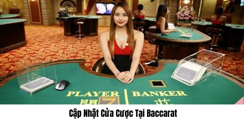 Mỗi cửa cược Baccarat online mang đặc điểm riêng