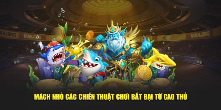  3 chiến thuật chinh phục trò chơi bắn cá 68 dễ dàng