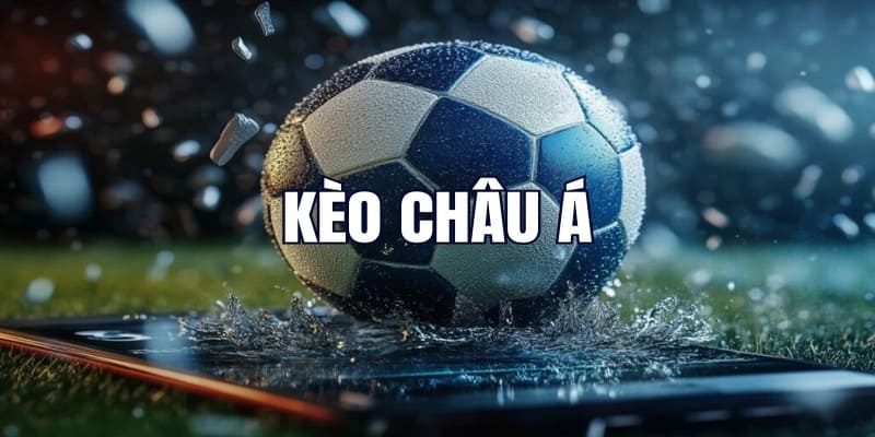 Kèo bóng đá châu á