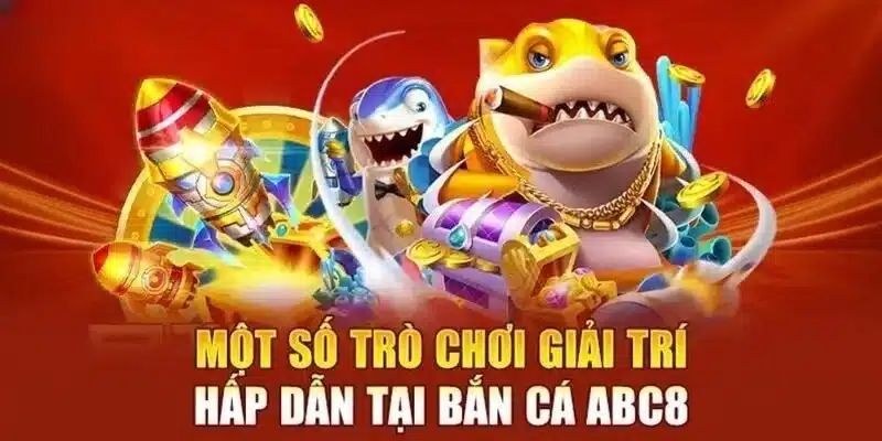 Khám phá những game bắn cá hot tại ABC8